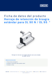 Herraje de retención de bisagra estándar para OL 90 N / OL 95  * Ficha de datos del producto ES