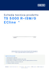 TS 5000 R-ISM/G ECline  * Scheda tecnica prodotto IT