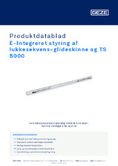 E-Integreret styring af lukkesekvens-glideskinne og TS 5000 Produktdatablad DA