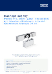 Perlan 140, скляні двері, прихований кут стінного кріплення зі скляною прижимною планкою 30 мм Паспорт виробу UK