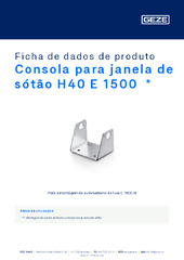 Consola para janela de sótão H40 E 1500  * Ficha de dados de produto PT