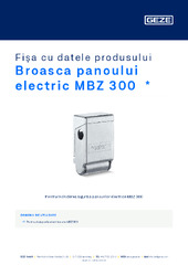 Broasca panoului electric MBZ 300  * Fișa cu datele produsului RO
