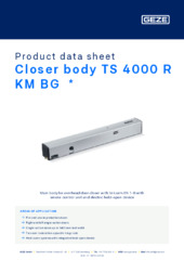 Closer body TS 4000 R KM BG  * Product data sheet EN