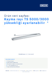 Kayma rayı TS 5000/3000 yüksekliği ayarlanabilir  * Ürün veri sayfası TR