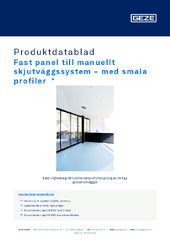 Fast panel till manuellt skjutväggssystem - med smala profiler  * Produktdatablad SV