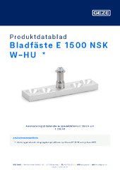 Bladfäste E 1500 NSK W-HU  * Produktdatablad SV