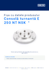 Consolă turnantă E 250 NT NSK  * Fișa cu datele produsului RO