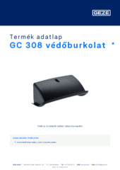 GC 308 védőburkolat  * Termék adatlap HU