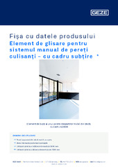 Element de glisare pentru sistemul manual de pereți culisanți - cu cadru subțire  * Fișa cu datele produsului RO