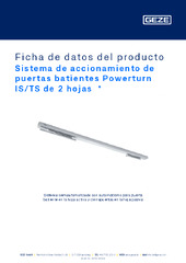 Sistema de accionamiento de puertas batientes Powerturn IS/TS de 2 hojas  * Ficha de datos del producto ES