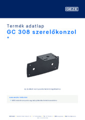 GC 308 szerelőkonzol  * Termék adatlap HU