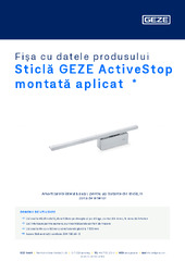 Sticlă GEZE ActiveStop montată aplicat  * Fișa cu datele produsului RO