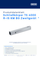 Schließkörper TS 4000 R-IS KM BG Zweitgerät  * Produktdatenblatt DE