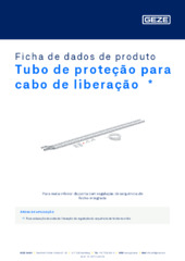 Tubo de proteção para cabo de liberação  * Ficha de dados de produto PT