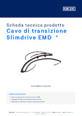 Cavo di transizione Slimdrive EMD  * Scheda tecnica prodotto IT