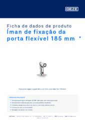 Íman de fixação da porta flexível 185 mm  * Ficha de dados de produto PT