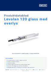 Levolan 120 glass med overlys Produktdatablad NB