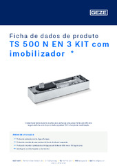 TS 500 N EN 3 KIT com imobilizador  * Ficha de dados de produto PT