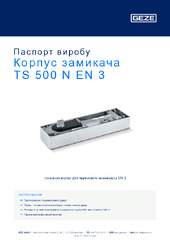 Корпус замикача TS 500 N EN3 Паспорт виробу UK