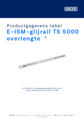 E-ISM-glijrail TS 5000 overlengte  * Productgegevens tabel NL