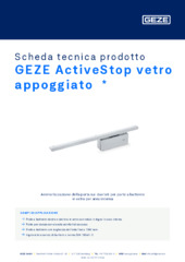 GEZE ActiveStop vetro appoggiato  * Scheda tecnica prodotto IT