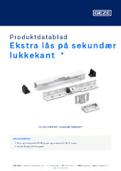 Ekstra lås på sekundær lukkekant  * Produktdatablad NB