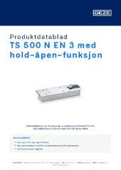 TS 500 N EN 3 med hold-åpen-funksjon Produktdatablad NB