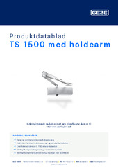 TS 1500 med holdearm Produktdatablad DA
