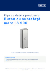 Buton cu suprafață mare LS 990 Fișa cu datele produsului RO