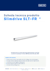 Slimdrive SLT-FR  * Scheda tecnica prodotto IT
