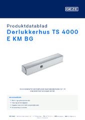 Dørlukkerhus TS 4000 E KM BG Produktdatablad NB