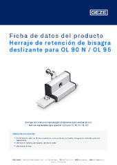 Herraje de retención de bisagra deslizante para OL 90 N / OL 95 Ficha de datos del producto ES