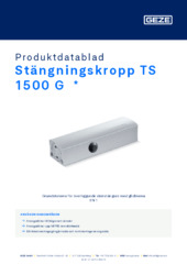 Stängningskropp TS 1500 G  * Produktdatablad SV