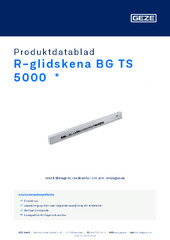 R-glidskena BG TS 5000  * Produktdatablad SV