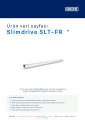 Slimdrive SLT-FR  * Ürün veri sayfası TR