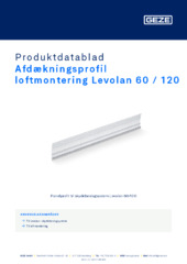 Afdækningsprofil loftmontering Levolan 60 / 120 Produktdatablad DA