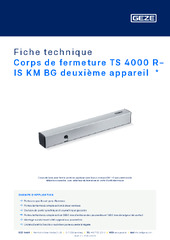 Corps de fermeture TS 4000 R-IS KM BG deuxième appareil  * Fiche technique FR
