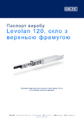 Levolan 120, скло з верхньою фрамугою Паспорт виробу UK