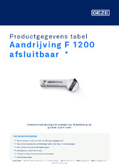 Aandrijving F 1200 afsluitbaar  * Productgegevens tabel NL