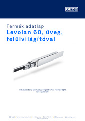 Levolan 60, üveg, felülvilágítóval Termék adatlap HU