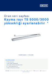 Kayma rayı TS 5000/3000 yüksekliği ayarlanabilir  * Ürün veri sayfası TR