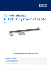 F 1200 nyitáshatároló  * Termék adatlap HU