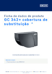 GC 342+ cobertura de substituição  * Ficha de dados de produto PT