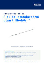 Flexibel standardarm utan tillbehör  * Produktdatablad SV