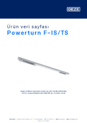 Powerturn F-IS/TS Ürün veri sayfası TR