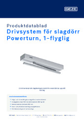 Drivsystem för slagdörr Powerturn, 1-flyglig Produktdatablad SV