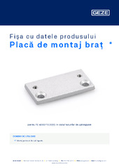 Placă de montaj braț  * Fișa cu datele produsului RO