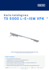 TS 5000 L-E-ISM VPK  * Karta katalogowa PL