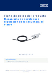 Mecanismo de desbloqueo regulación de la secuencia de cierre  * Ficha de datos del producto ES