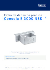 Consola E 3000 NSK  * Ficha de dados de produto PT